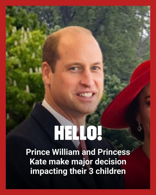 Prince William and Princess Kate make major decision impacting their 3 children
